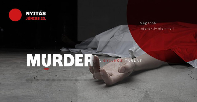 Exkluzív tárgyakkal bővült a Murder kiállítás!