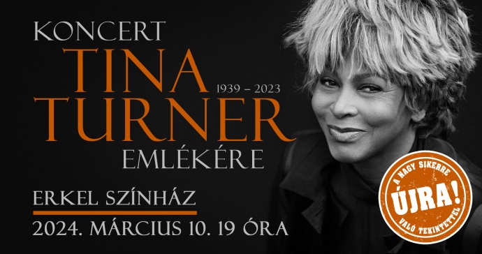 Koncert Tina Turner emlékére az Erkel Színházban! Jegyek itt!