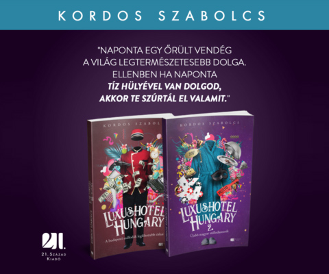 Már kapható Kordos Szabolcs könyve a Luxushotel, Hungary 2! NYERD MEG!