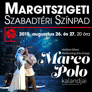 Marco Polo kalandjai Budapesten! Jegyek és videó itt!