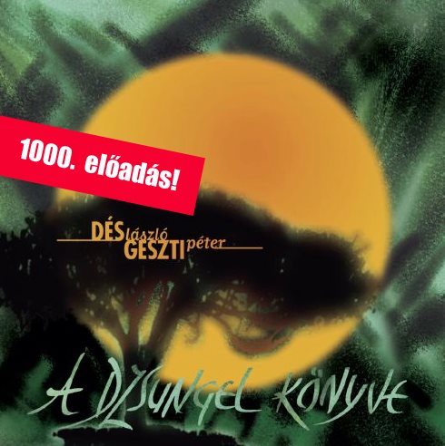 1000. jubileumi A dzsungel könyve musical előadás a Pesti Színházban! Jegyek itt!