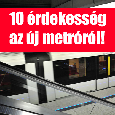 10 érdekességek a 4-es metró kapcsán!