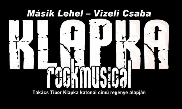 1500 forintért látható a Klapka rockopera - Jegyek itt!