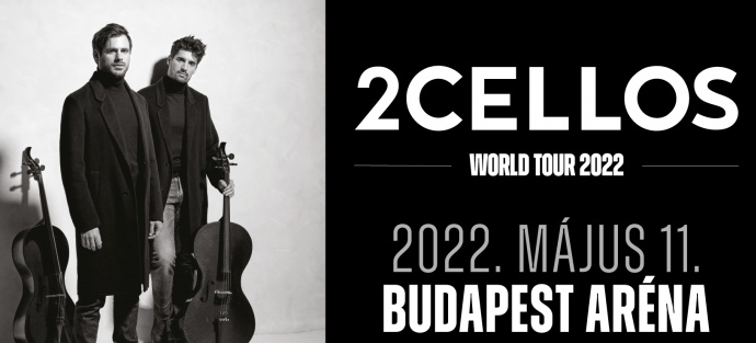 2CELLOS koncert 2022-ben Budapesten a Sportarénában - Jegyek itt!