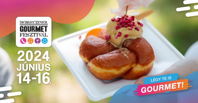 8. Debrecziner Gourmet Fesztivál 2024-ben Debrecenben - Jegyek itt!