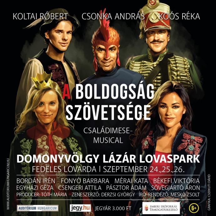 A boldogság szövetsége musical a Lázár Lovasparkban - Jegyek és szereposztás itt!