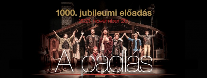 A padlás 1000. előadása novemberben lesz a Vígszínházban!