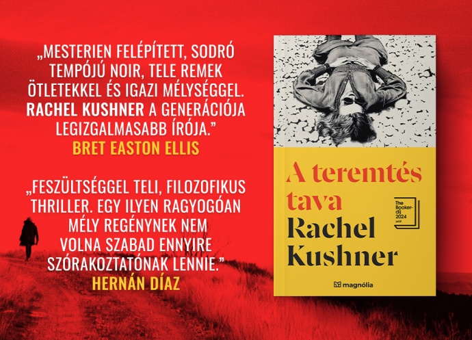 A teremtés tava címmel érkezik Rachel Kushner könyve! Olvass bele!
