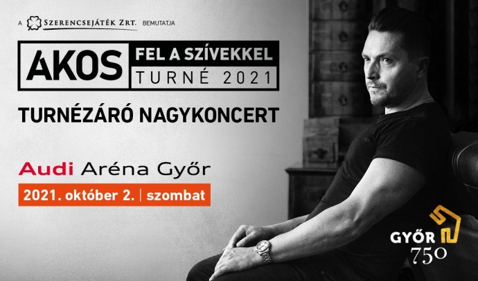 Ákos koncert 2021-ben Győrben az Audi Arénában - Jegyek itt!