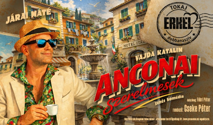 Anconai szerelmesek az Erkel Színház előadása Tokajban a Fesztiválkatlanban - Jegyek itt!