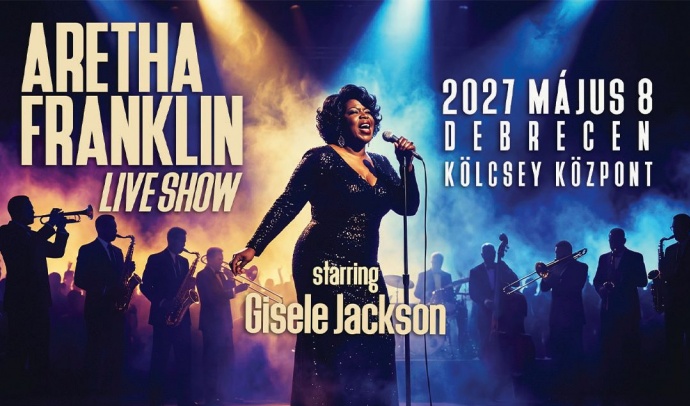 Aretha Franklin koncert show 2027-ben Debrecenben - Jegyek itt!