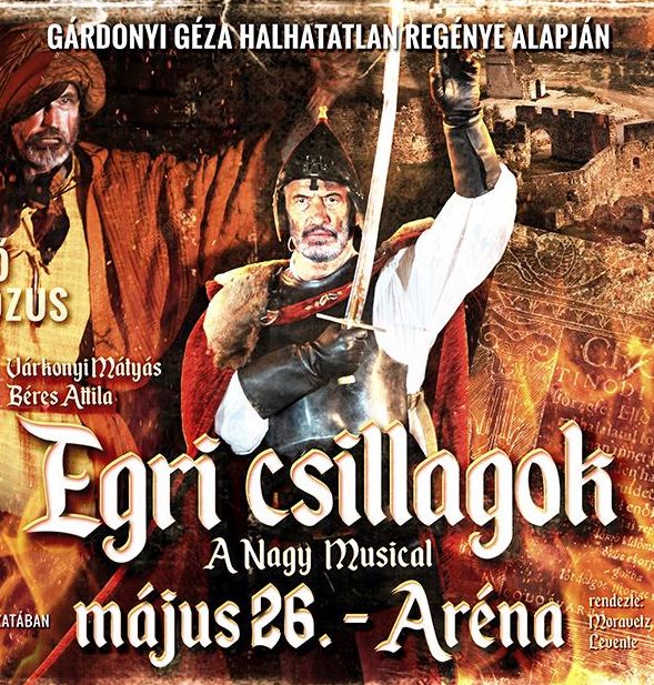 Az Egri csillagok musical 2019-ben Budapesten a Papp László Sportarénában - Jegyek itt!