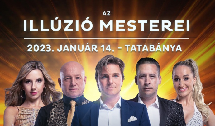 Az Illúzió mesterei 2023-ban Tatabányán - Jegyek itt!
