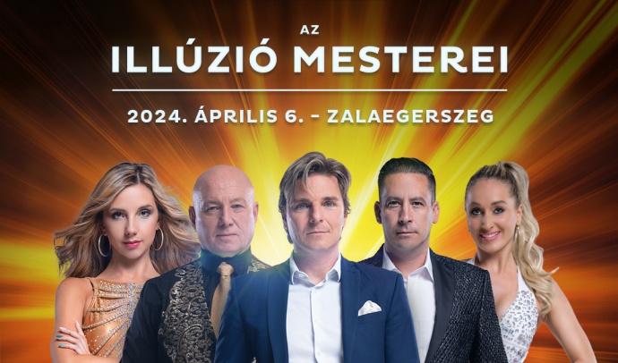 Az illúzió mesterei 2024-ben Zalaegerszegen - Jegyek itt!