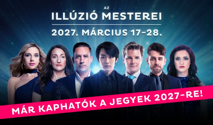 Az illúzió mesterei 2027-ben a MOM Kultban Budapesten - Jegyek itt!