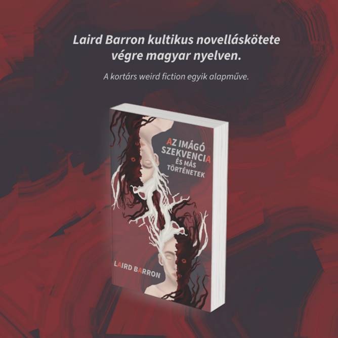 Az Imágó szekvencia és más történetek címmel érkezik Laird Barron könyve!
