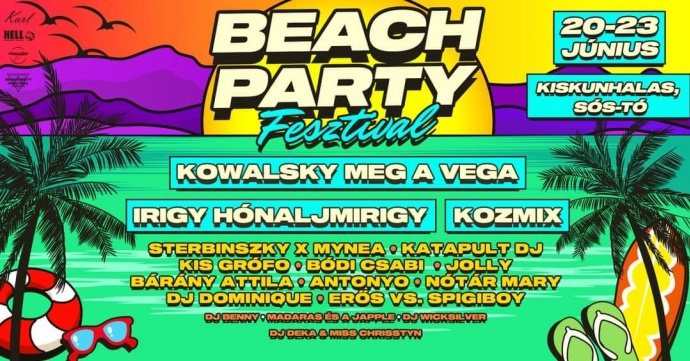 Beach Party Fesztivál 2024-bne Kiskunhalason - Jegyek és fellépők itt!