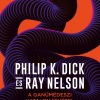 A ganümédeszi hatalomátvétel címmel érkezik Philip K. Dick és Ray Nelson könyve!