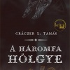 A háromfa hölgye címmel jelent meg Gráczer L. Tamás könyve! 