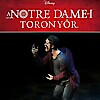 A Notre Dame-i toronyőr 2018-ban Szegeden - Jegyek itt!