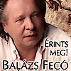 Balázs Fecó Érints meg! - Adventi koncert turné jegyek itt!