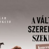 Csík Zenekar - A változó szerencse szekerén Vácon a dunakanyar Színházban - Jegyek itt!