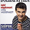 Dolhai Attila Nyári Nagykoncert 2013 -Siófok Kálmán Imre Szabadtéri Színpad - Jegyek itt!