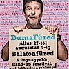 Dumaszínház Balatonfüreden! Dumafüred jegyek itt!