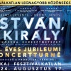 István, a király koncert 2024-ben Tokajban a Fesztiválkatlanban - Jegyek itt!