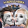 Mágnás Miska 2016-ban a Tokaji Fesztiválkatlanban - Jegyek itt!