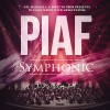 Piaf Symphonic koncert Edith Piaf dalaival 2025-ben Budapesten a BOK Csarnokban - Jegyek itt!