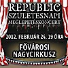  REPUBLIC születésnapi meglepetéskoncert a Fővárosi Nagycirkuszban - Jegyek itt!