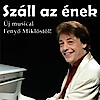 Száll az ének musical premier Fenyő Miklós dalaival!