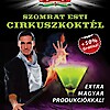 Szombatonként bónusz műsor a Cirkuszban! Jegyek itt!