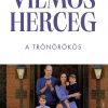 Vilmos herceg - A trónörökös - NYERD MEG!