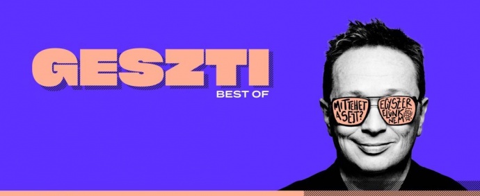 Best of Geszti koncert 2024 - Jegyek itt!