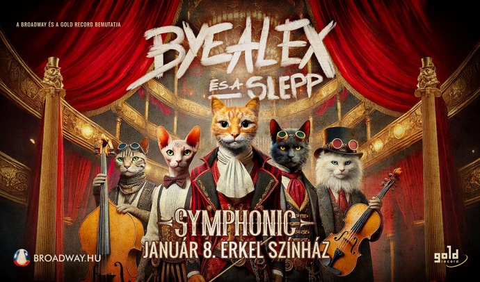ByeAlex és a Slepp - SYMPHONIC koncert 2025-ben az Erkel Színházban - Jegyek itt!