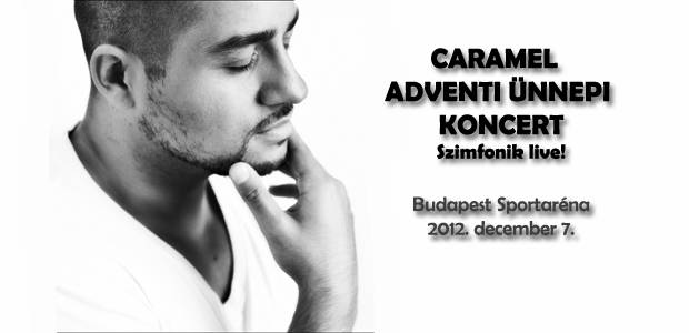 Caramel adventi koncert az Arénában! Jegyek itt!