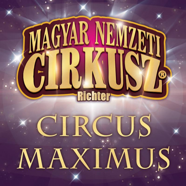 Circus Maximus Richter Cirkusz 2019-ben Budapesten a Arénában - Jegyek itt!