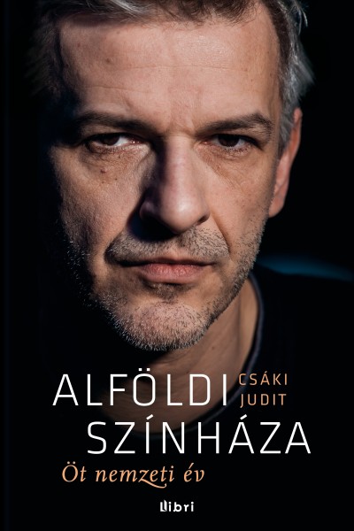 Csáki Judit - Alföldi színháza - Vásárlás itt!