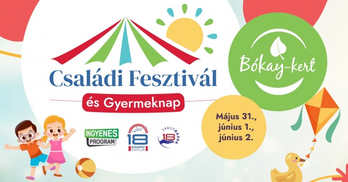 Családi Fesztivál és Gyereknap a Bókay kertben 2024 - Programok itt!