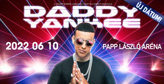 Daddy Yankee koncert 2022-ben Budapesten az Arénában - Jegyek itt!