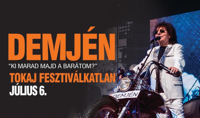 Demjén Ferenc koncert 2024-ben Tokajon! Jegyek itt!