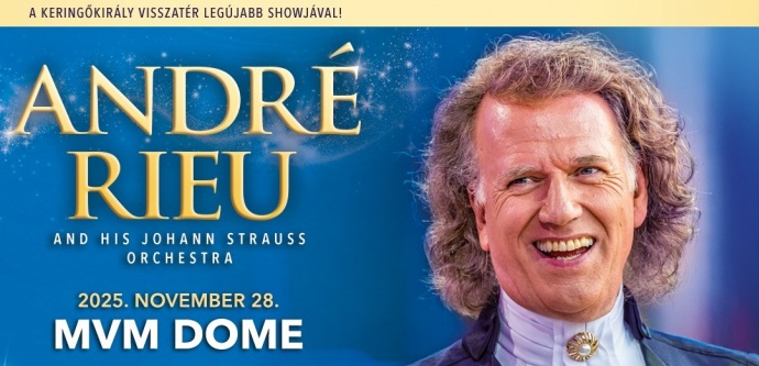 DUPLÁZIK André Rieu 2025-ben a MVM Domeban Budapesten - Jegyek itt!