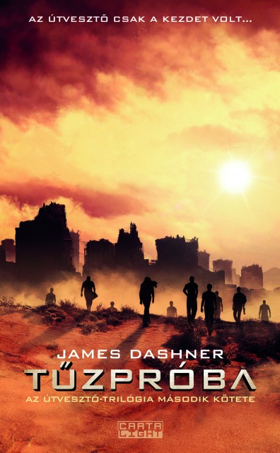 Érkezik James Dashner második könyve - Tűzpróba - Vásárlás és videó itt!