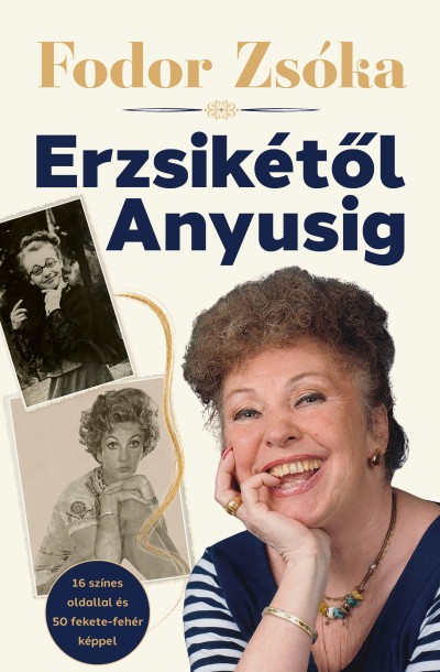 Erzsikétől Anyusig címmel jelent meg Fodor Zsóka könyve - Vásárlás itt!