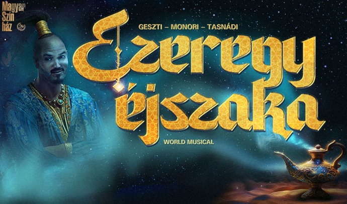 Ezeregy éjszaka musical Budapesten a Pesti Magyar Színházban - Jegyek itt!