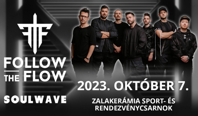 Folow The Flow koncert 2023-ban Zalaegerszegen  - Jegyek itt!