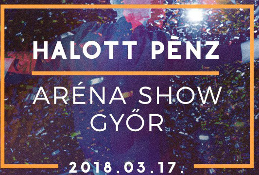 Halott Pénz koncert Debrecenben a Főnix Csarnokban - Jegyek a 2018-as koncertre itt!