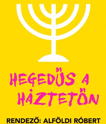 Hegedűs a háztetőn musical Szombathelyen! Jegyek itt!